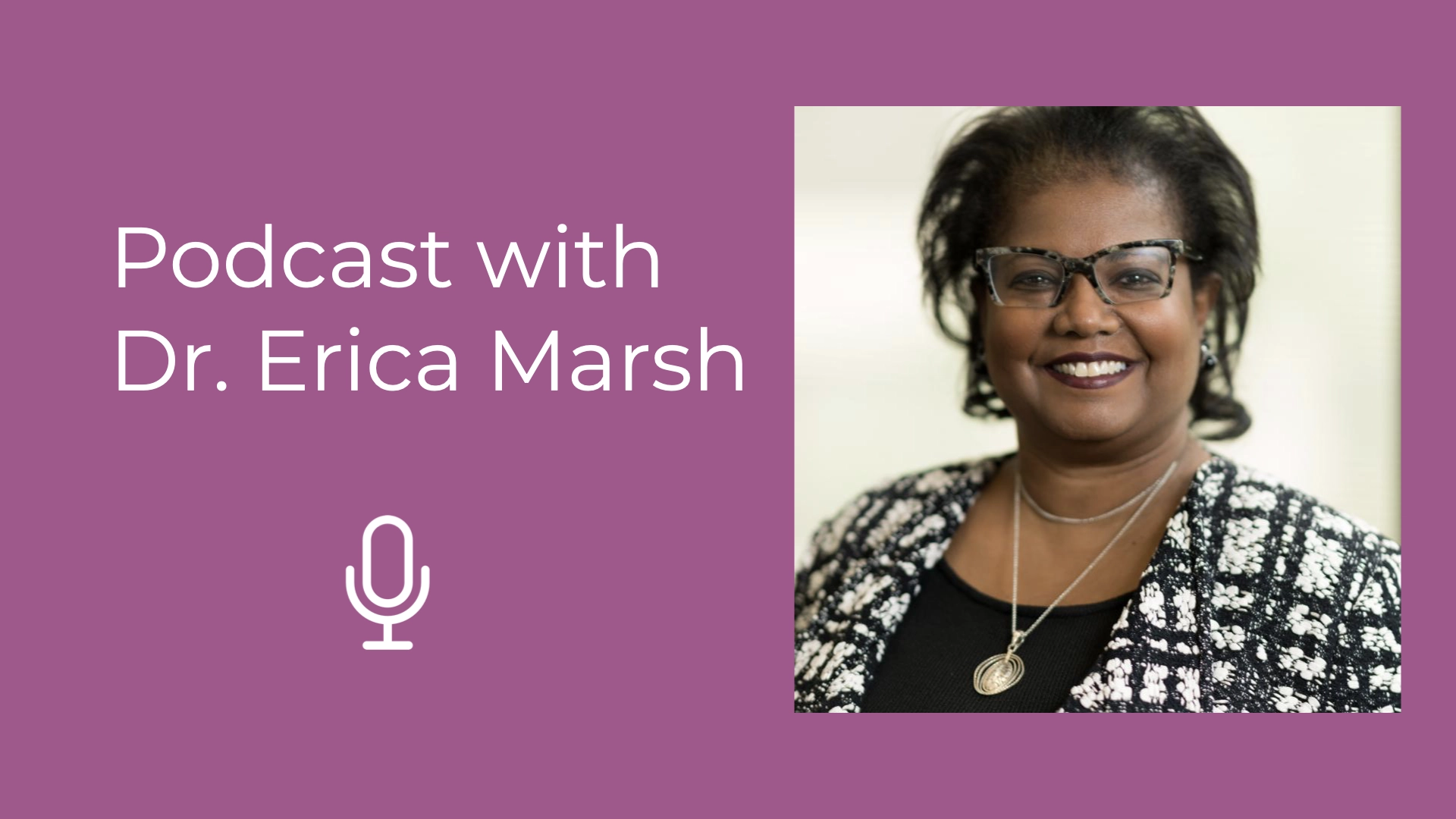 Dr. Erica Marsh, University of Michigan